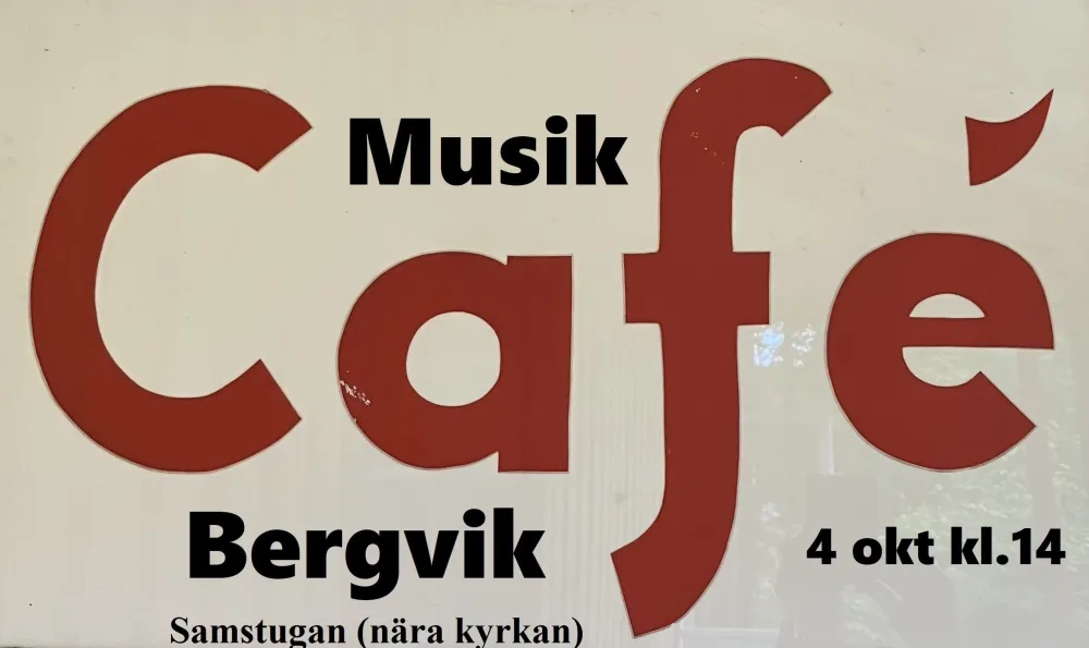 Skylt Musikcafé Bergvik
