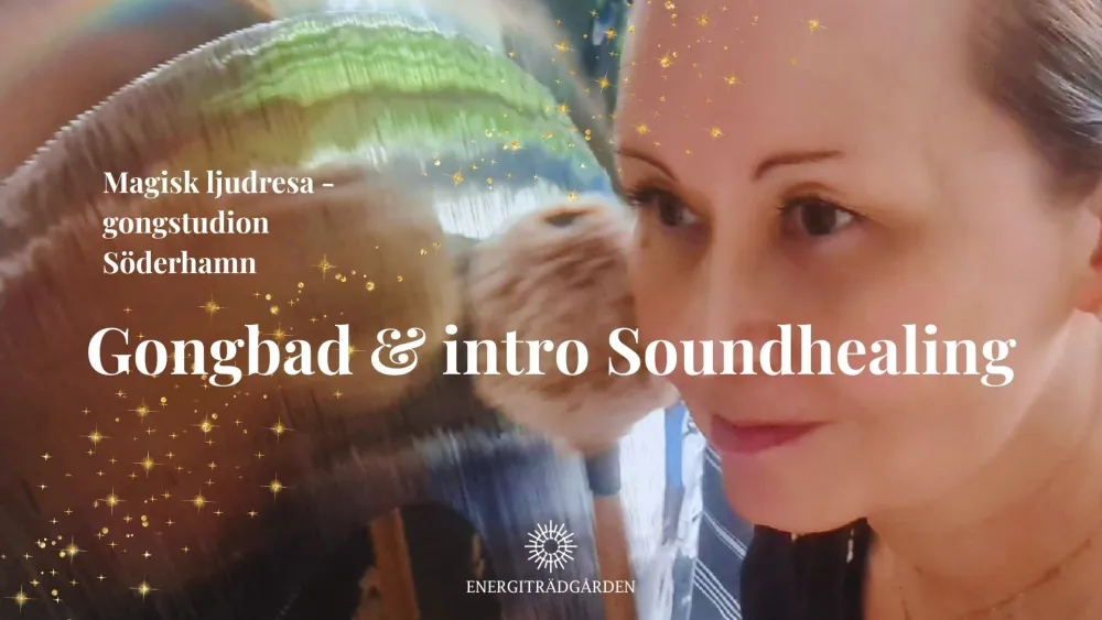 Gongbad & introduktion till Soundhealing