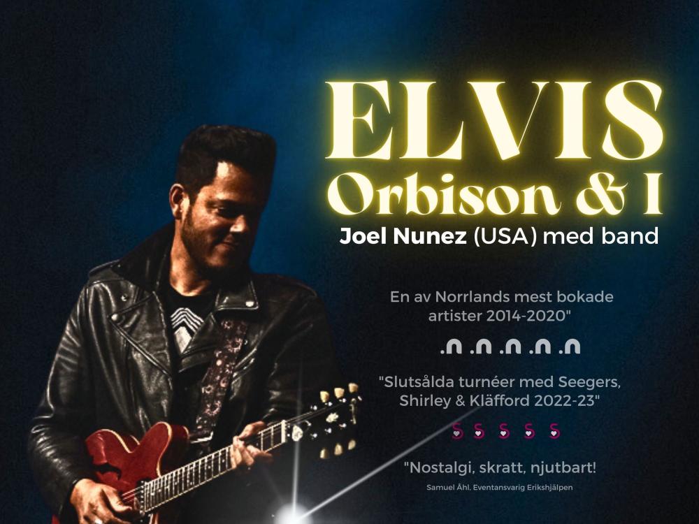 Elvis, Orbison & I - Söderhamn